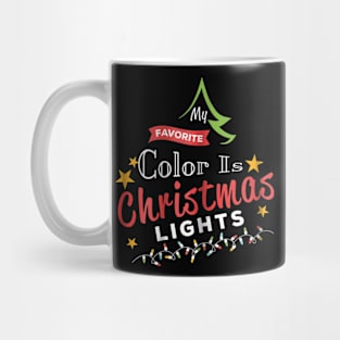 my favorite color is christmas lights Mug